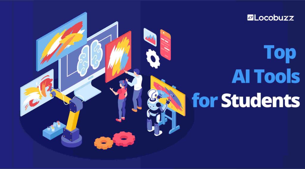 ai tools for students locobuzz