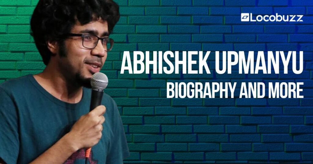 Abhishek Upmanyu Biography