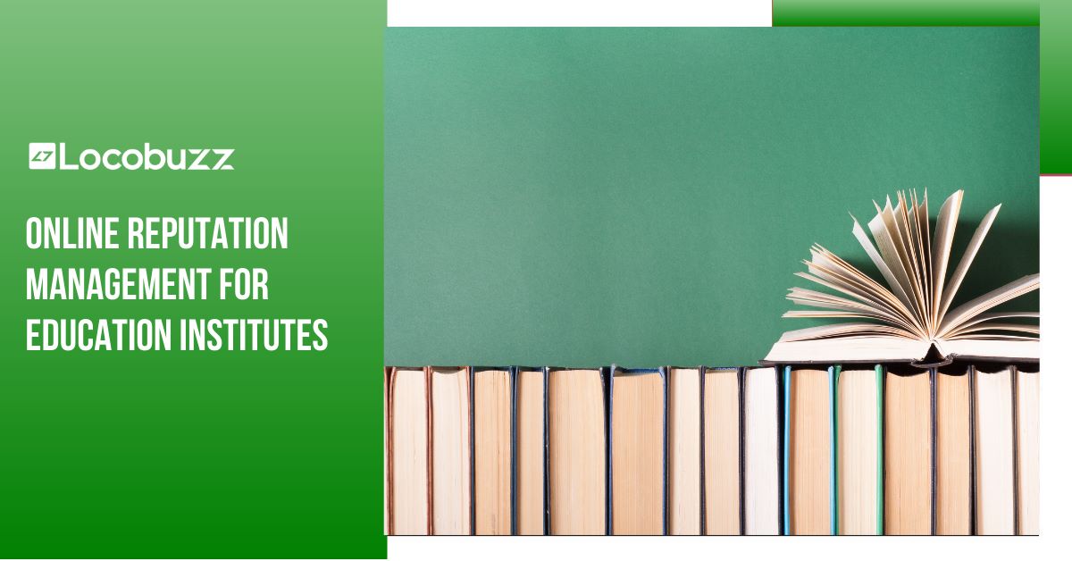 Online reputation management for education institutes