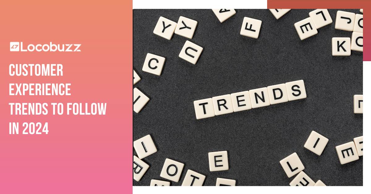 customer experience trends in 2024