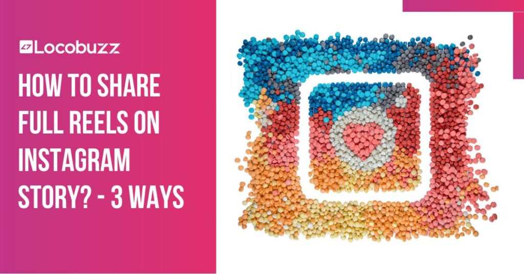 how to share full reels on instagram story