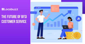 The Future of BFSI Customer Service