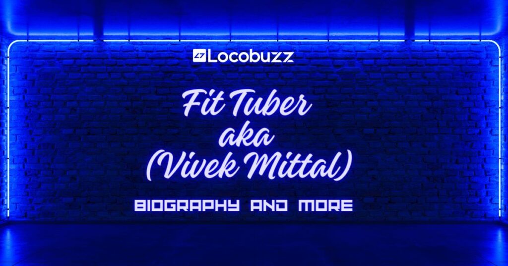 Fit Tuber Biography