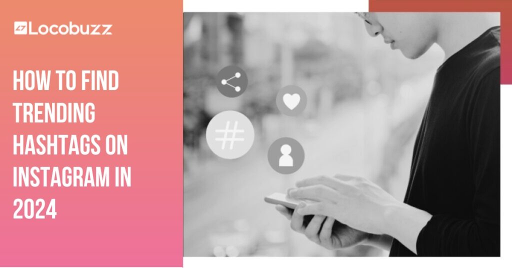how to find trending hashtags on instagram