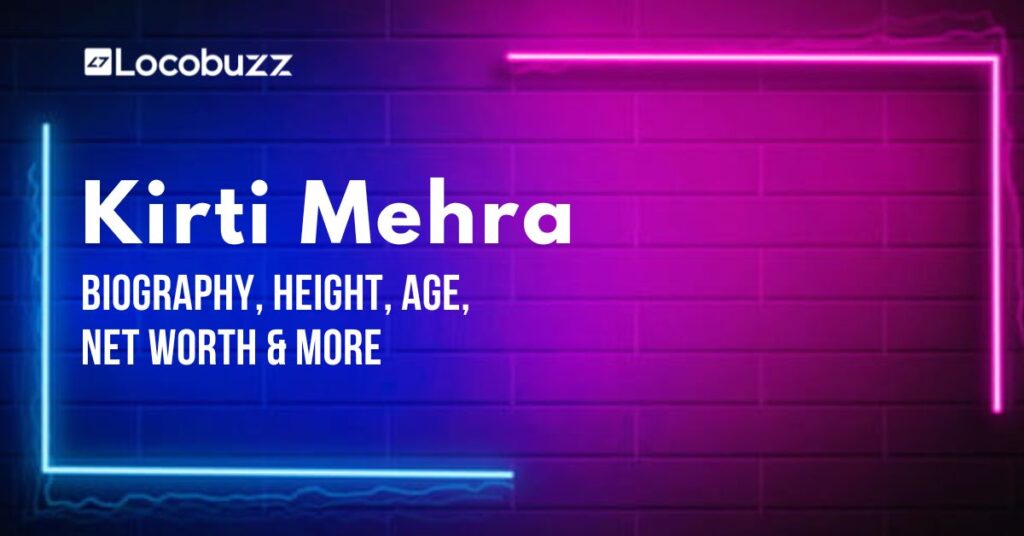 kirti mehra biography