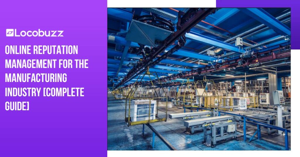 Online reputation management for Manufacturing Industry