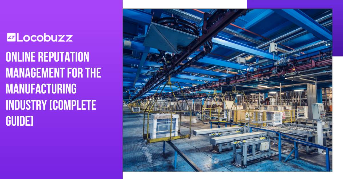 Online reputation management for Manufacturing Industry