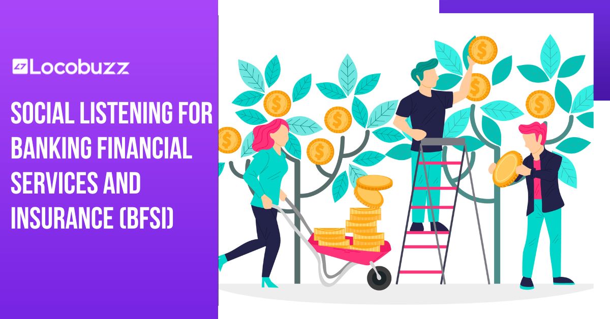 Social Listening for Banking financial services and insurance (BFSI)