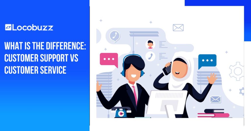 Difference: Customer Support vs. Customer Service