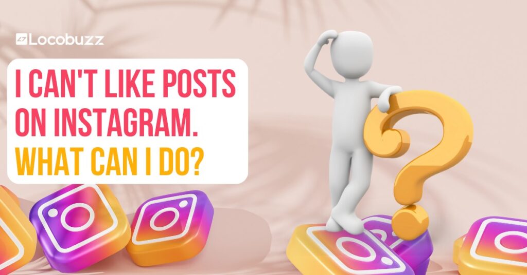 i cant like posts on instagram
