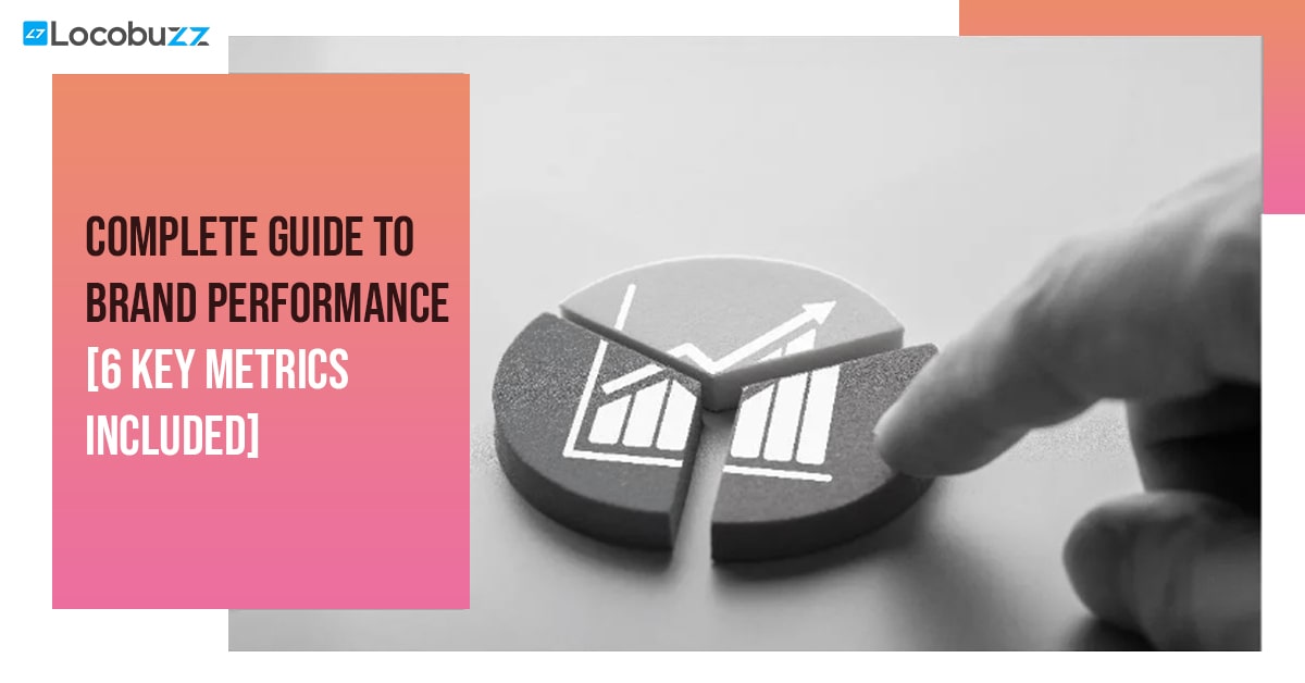 Complete Guide to Brand Performance 6 key metrics included