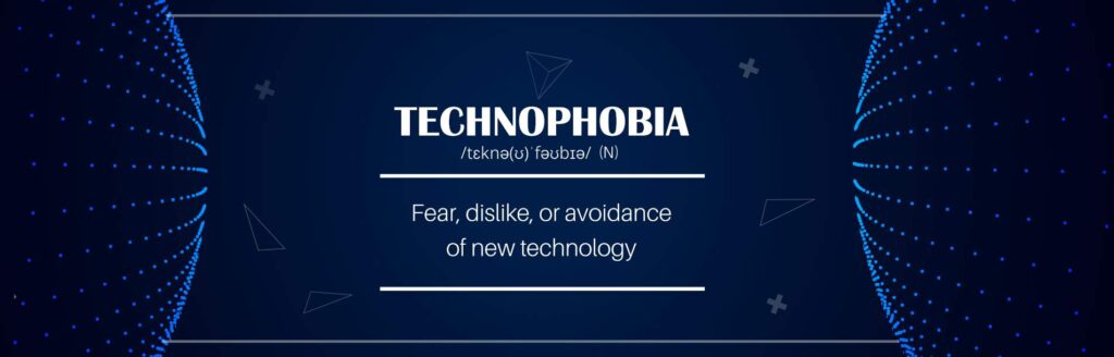 Fear Technophobia