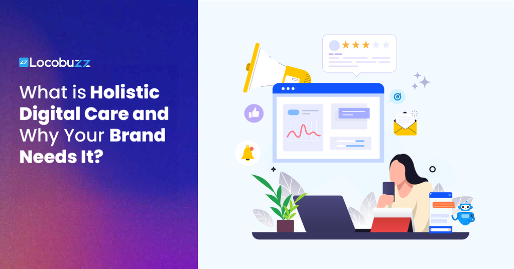 What is Holistic Digital Care and Why Your Brand Needs It