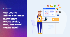 Why does a unified customer experience across social, chat, and email matter now?