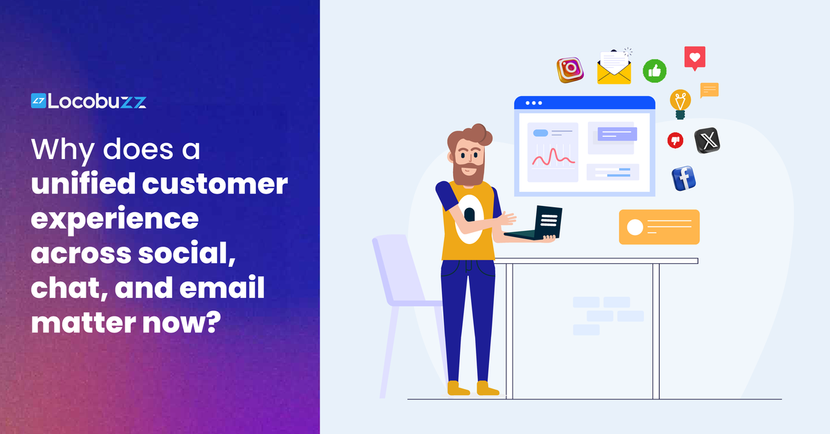 Why does a unified customer experience across social, chat, and email matter now?