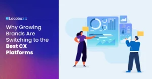 bext-cx-platforms-switiching-to-locobuzz
