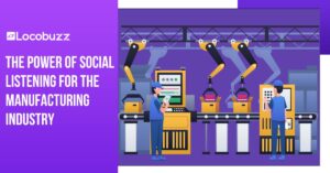 Social Listening for the Manufacturing Industry